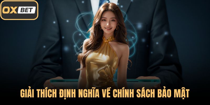 Giải thích định nghĩa về chính sách bảo mật